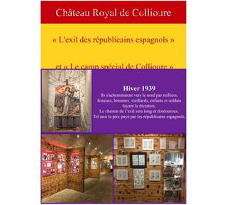Exposition "l'exil des républicains espagnols" et "le camp spécial de Collioure", au Château Royal 